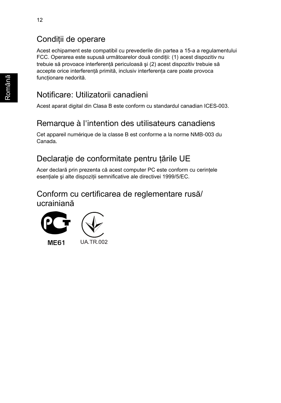 Condiţii de operare, Notificare: utilizatorii canadieni, Remarque à l'intention des utilisateurs canadiens | Declaraţie de conformitate pentru ţările ue | Acer Veriton E430_45 User Manual | Page 500 / 752