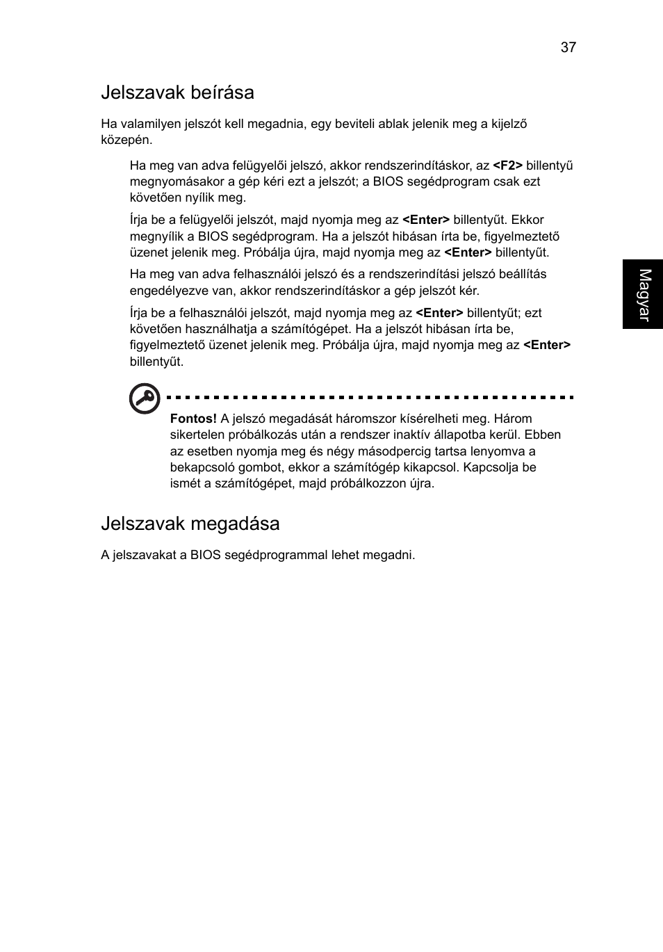 Jelszavak beírása, Jelszavak megadása | Acer TravelMate 7750G User Manual | Page 1019 / 2286