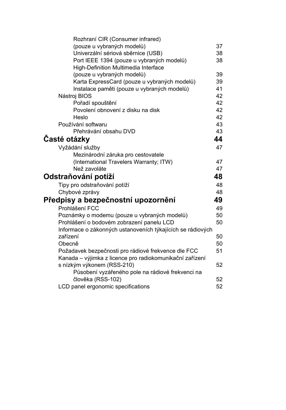 Časté otázky 44, Odstraňování potíží 48, Předpisy a bezpečnostní upozornění 49 | Acer TravelMate 7750G User Manual | Page 1057 / 2286