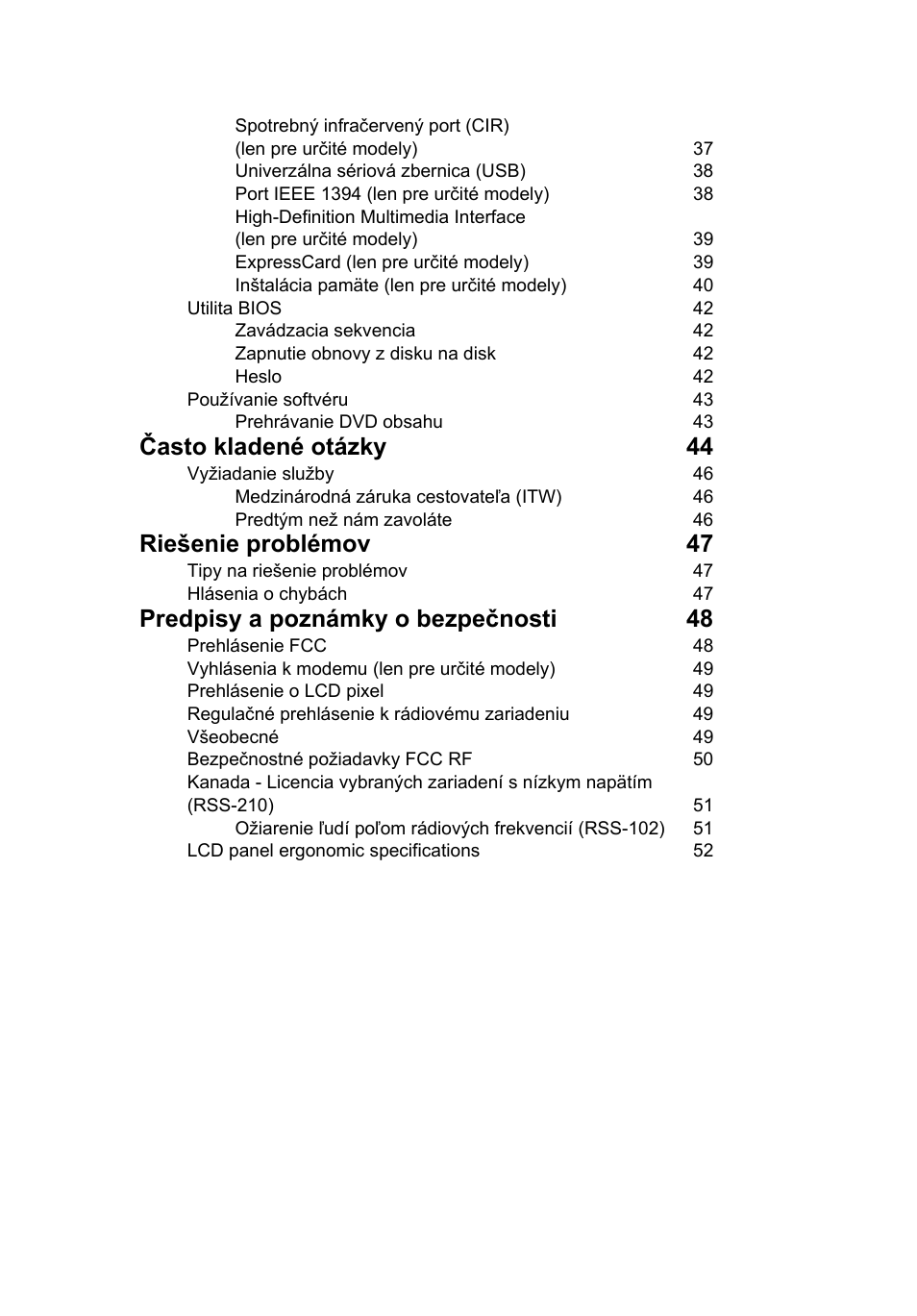 Často kladené otázky 44, Riešenie problémov 47, Predpisy a poznámky o bezpečnosti 48 | Acer TravelMate 7750G User Manual | Page 1129 / 2286