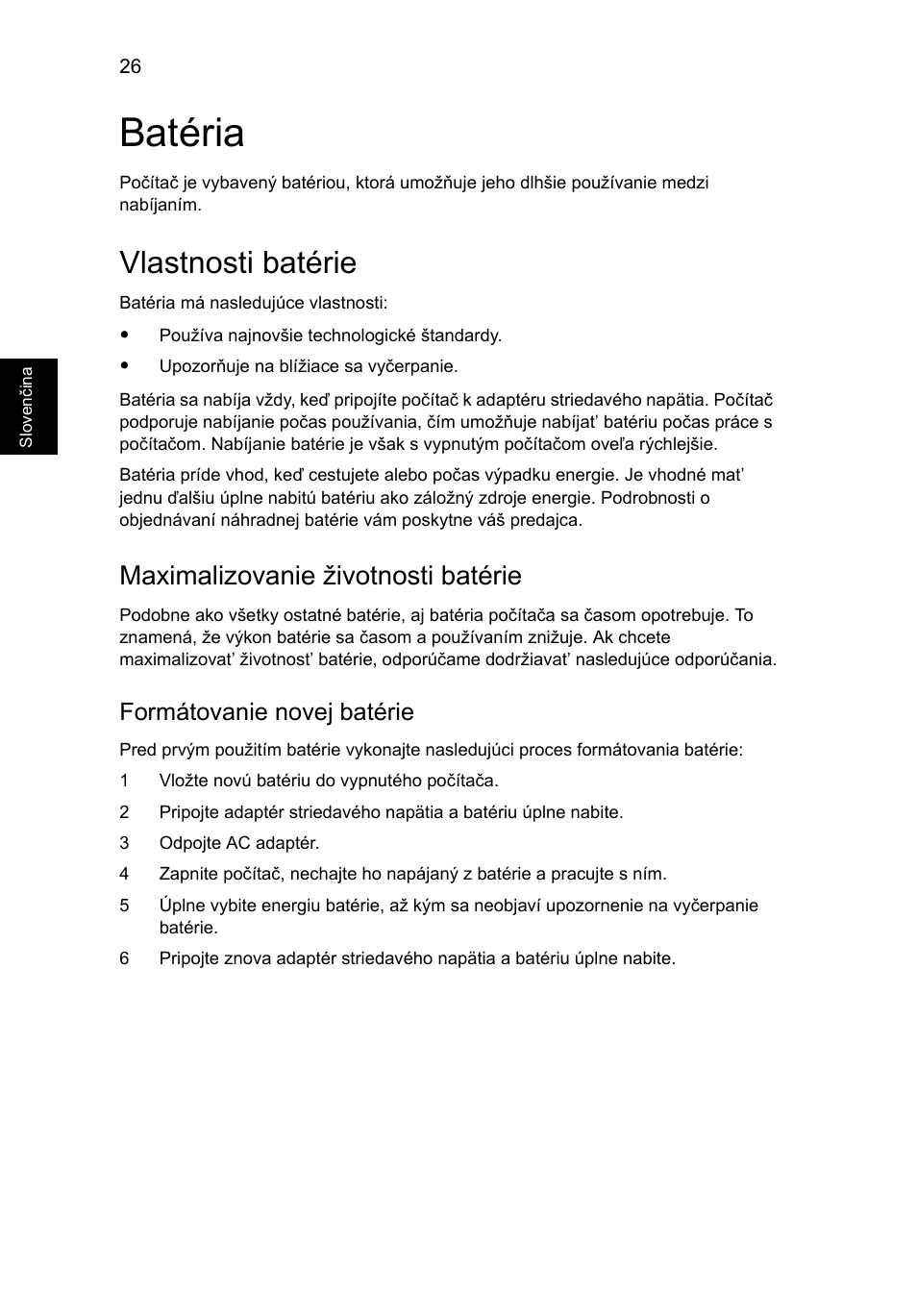 Batéria, Vlastnosti batérie, Maximalizovanie životnosti batérie | Formátovanie novej batérie | Acer TravelMate 7750G User Manual | Page 1156 / 2286