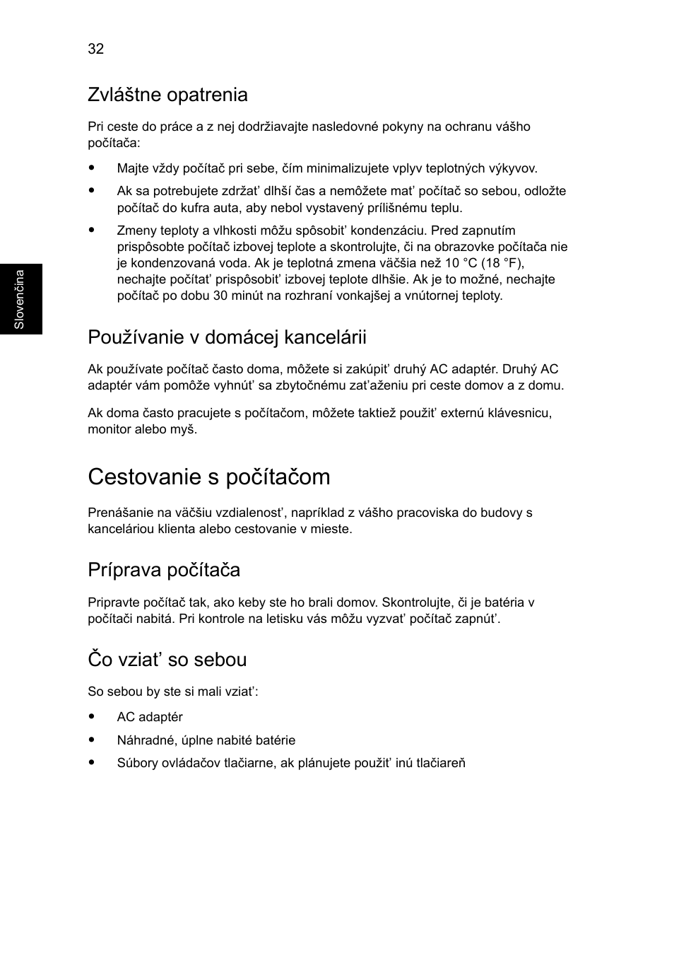 Cestovanie s počítačom, Zvláštne opatrenia, Používanie v domácej kancelárii | Príprava počítača, Čo vziat’ so sebou | Acer TravelMate 7750G User Manual | Page 1162 / 2286