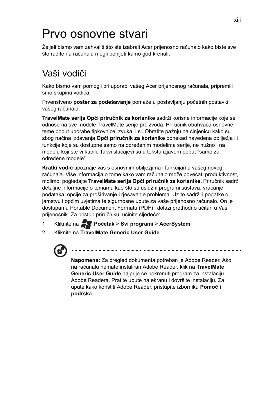 Prvo osnovne stvari, Vaši vodiči | Acer TravelMate 7750G User Manual | Page 1269 / 2286