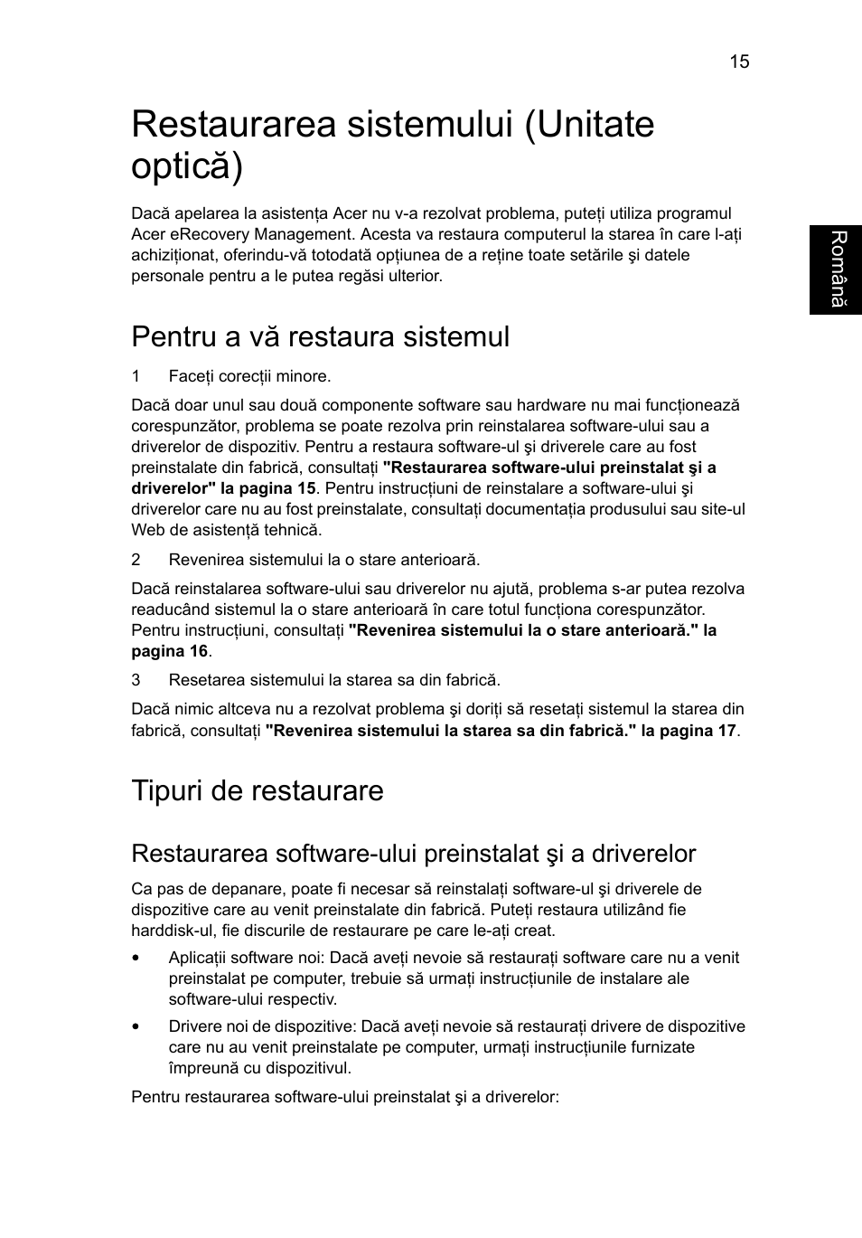 Restaurarea sistemului (unitate optică), Pentru a vă restaura sistemul, Tipuri de restaurare | Acer TravelMate 7750G User Manual | Page 1365 / 2286