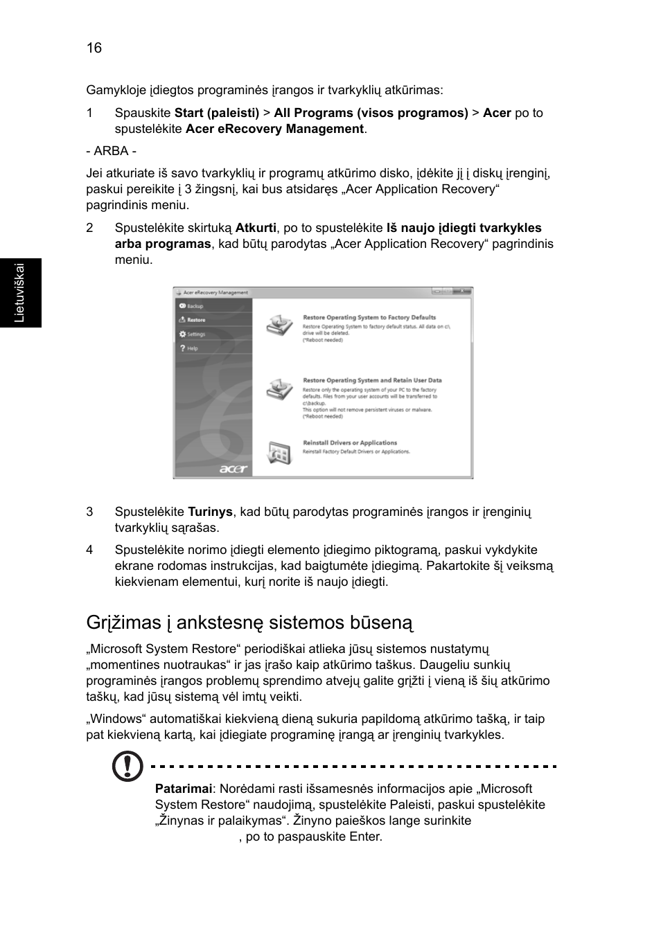 Grįžimas į ankstesnę sistemos būseną, Grįžimas į ankstesnę sistemos būseną" puslapyje 16 | Acer TravelMate 7750G User Manual | Page 1660 / 2286