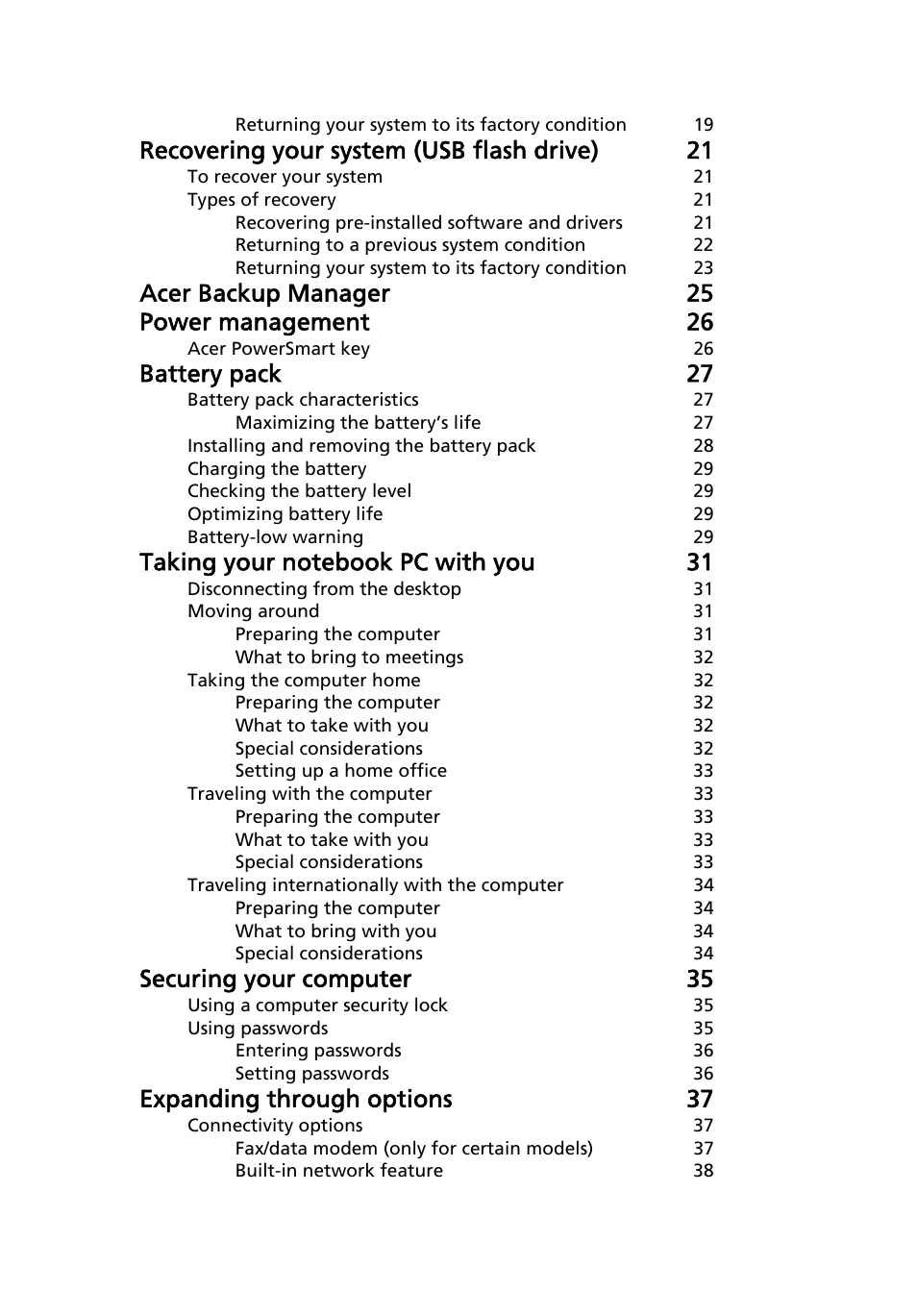 Recovering your system (usb flash drive) 21, Acer backup manager 25 power management 26, Battery pack 27 | Securing your computer 35, Expanding through options 37 | Acer TravelMate 7750G User Manual | Page 19 / 2286