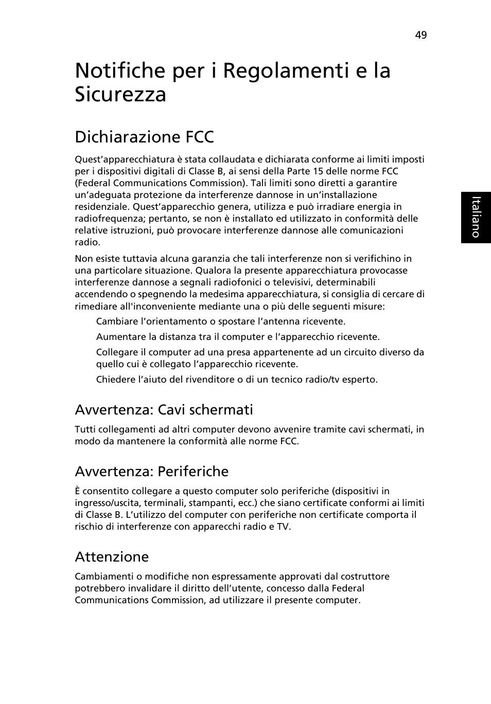 Notifiche per i regolamenti e la sicurezza, Dichiarazione fcc, Avvertenza: cavi schermati | Avvertenza: periferiche, Attenzione | Acer TravelMate 7750G User Manual | Page 295 / 2286