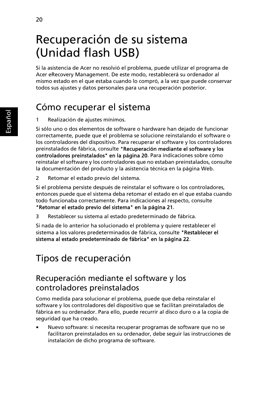 Recuperación de su sistema (unidad flash usb), Cómo recuperar el sistema, Tipos de recuperación | Recuperación de su sistema (unidad flash usb) 20 | Acer TravelMate 7750G User Manual | Page 340 / 2286