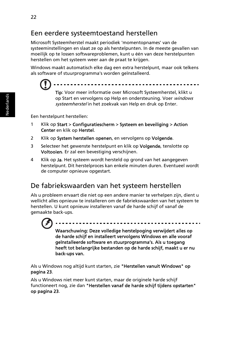 Een eerdere systeemtoestand herstellen, De fabriekswaarden van het systeem herstellen | Acer TravelMate 7750G User Manual | Page 490 / 2286