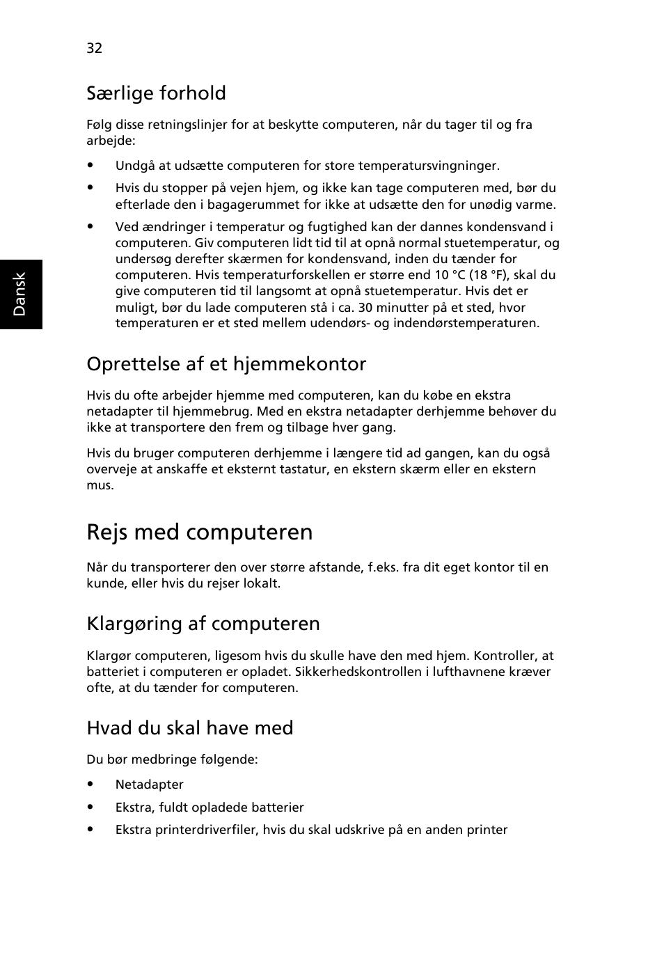 Rejs med computeren, Særlige forhold, Oprettelse af et hjemmekontor | Klargøring af computeren, Hvad du skal have med | Acer TravelMate 7750G User Manual | Page 646 / 2286