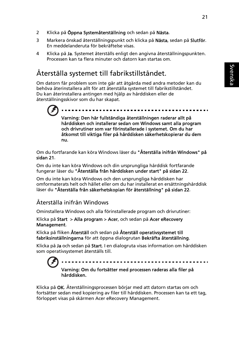Återställa systemet till fabrikstillståndet | Acer TravelMate 7750G User Manual | Page 709 / 2286
