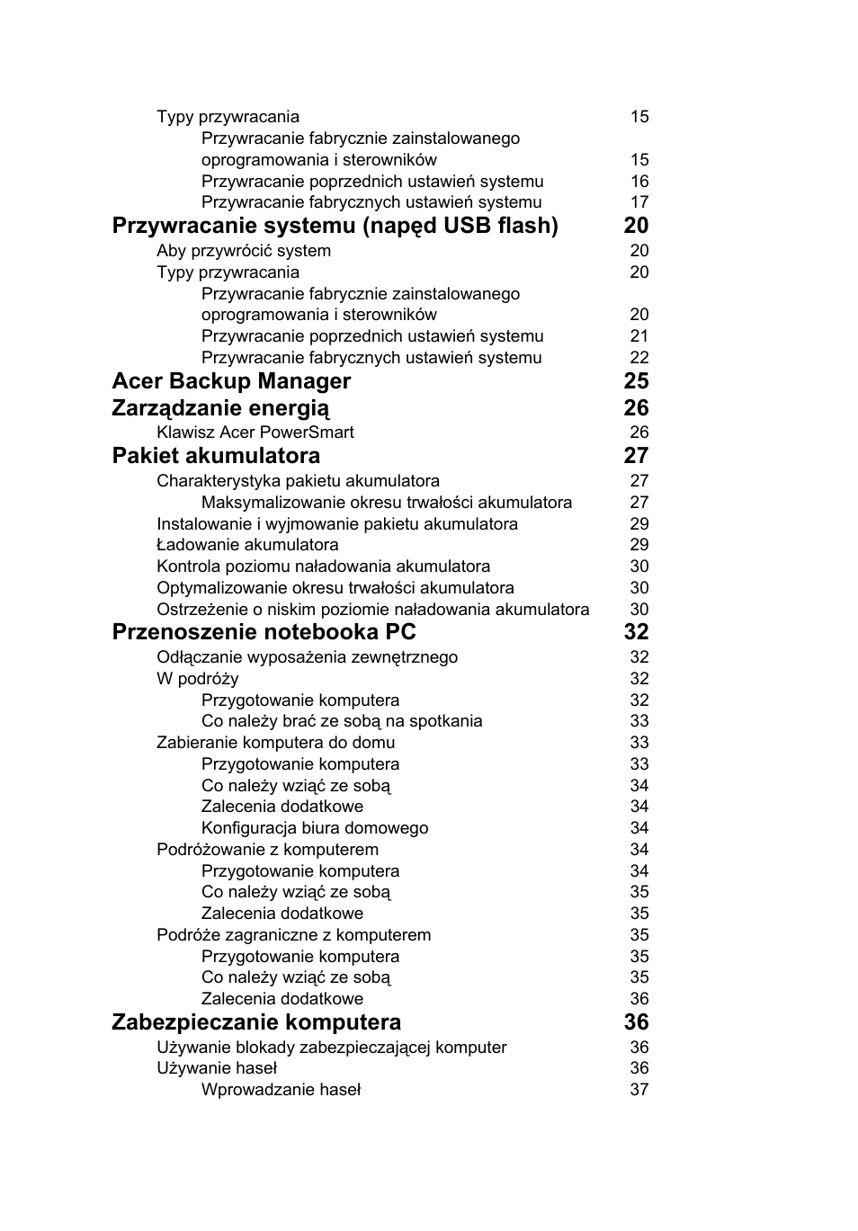 Przywracanie systemu (napęd usb flash) 20, Acer backup manager 25 zarządzanie energią 26, Pakiet akumulatora 27 | Zabezpieczanie komputera 36 | Acer TravelMate 7750G User Manual | Page 904 / 2286