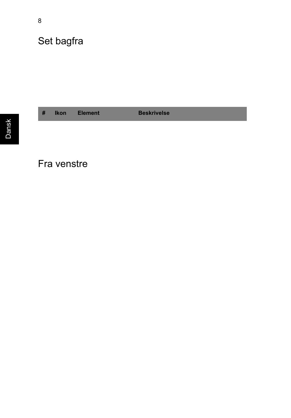 Set bagfra, Fra venstre, Set bagfra fra venstre | Acer Aspire V3-431 User Manual | Page 110 / 362