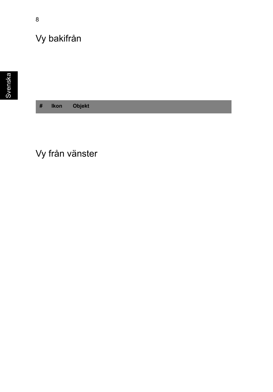Vy bakifrån, Vy från vänster, Vy bakifrån vy från vänster | Acer Aspire V3-431 User Manual | Page 134 / 362