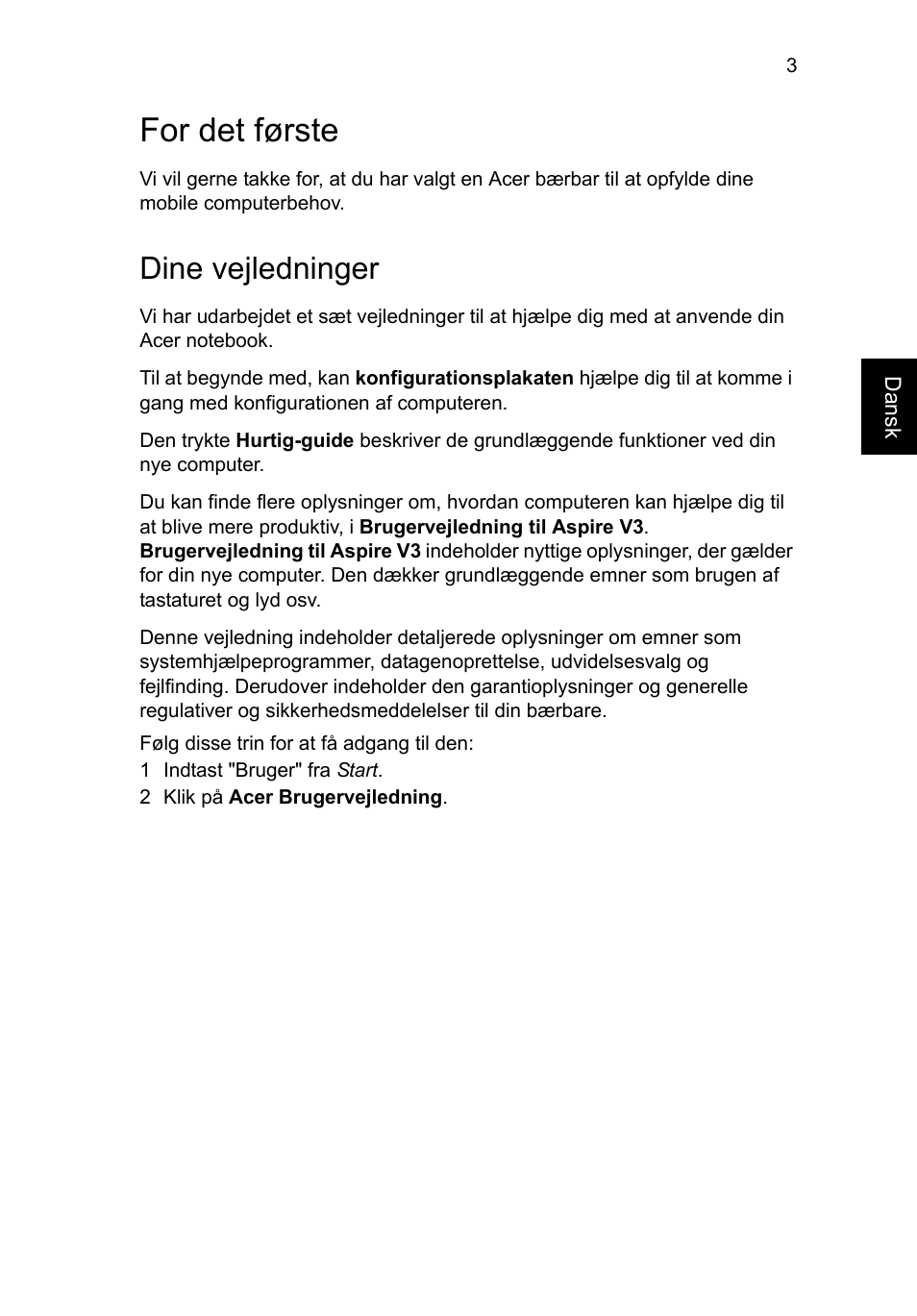 For det første, Dine vejledninger | Acer Aspire V3-771G User Manual | Page 105 / 366
