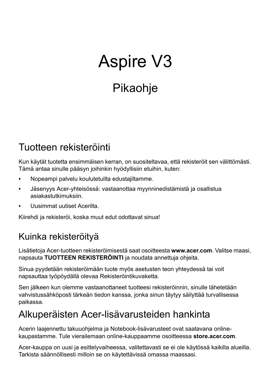 Suomi, Tuotteen rekisteröinti, Kuinka rekisteröityä | Alkuperäisten acer-lisävarusteiden hankinta, Aspire v3, Pikaohje | Acer Aspire V3-771G User Manual | Page 127 / 366