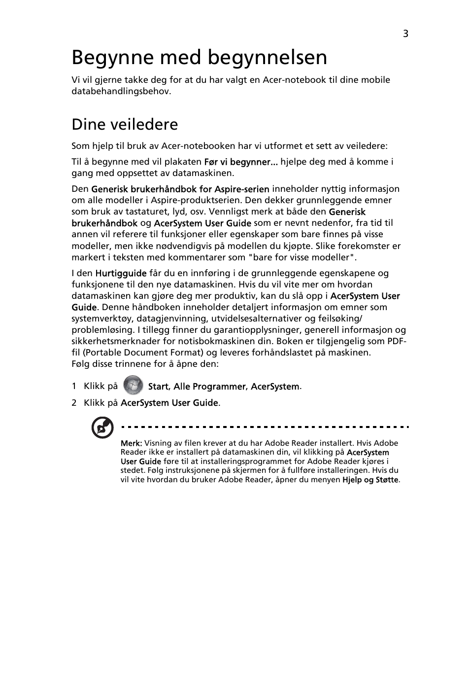 Begynne med begynnelsen, Dine veiledere | Acer Aspire 3811TG User Manual | Page 91 / 369