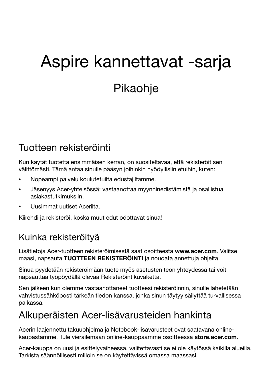 Suomi, Tuotteen rekisteröinti, Kuinka rekisteröityä | Alkuperäisten acer-lisävarusteiden hankinta, Aspire kannettavat -sarja, Pikaohje | Acer Aspire V3-551G User Manual | Page 107 / 306