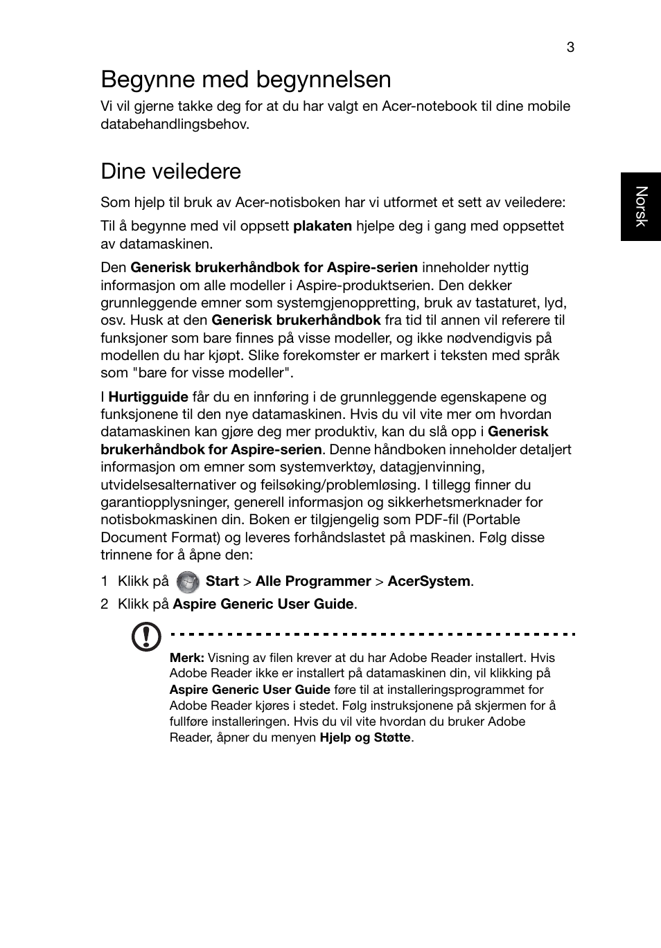 Begynne med begynnelsen, Dine veiledere | Acer Aspire V3-551G User Manual | Page 79 / 306