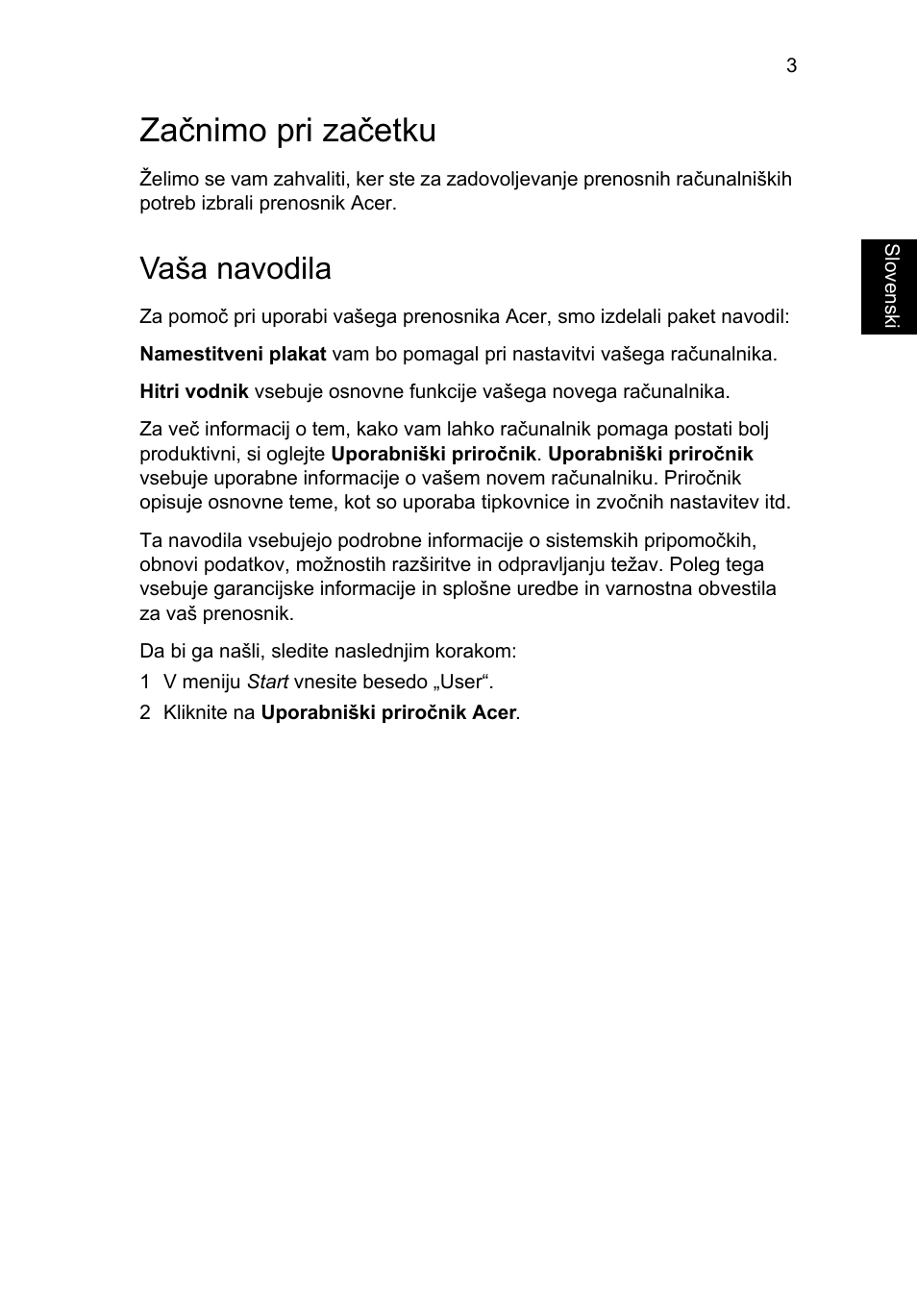 Začnimo pri začetku, Vaša navodila | Acer AO756 User Manual | Page 165 / 282