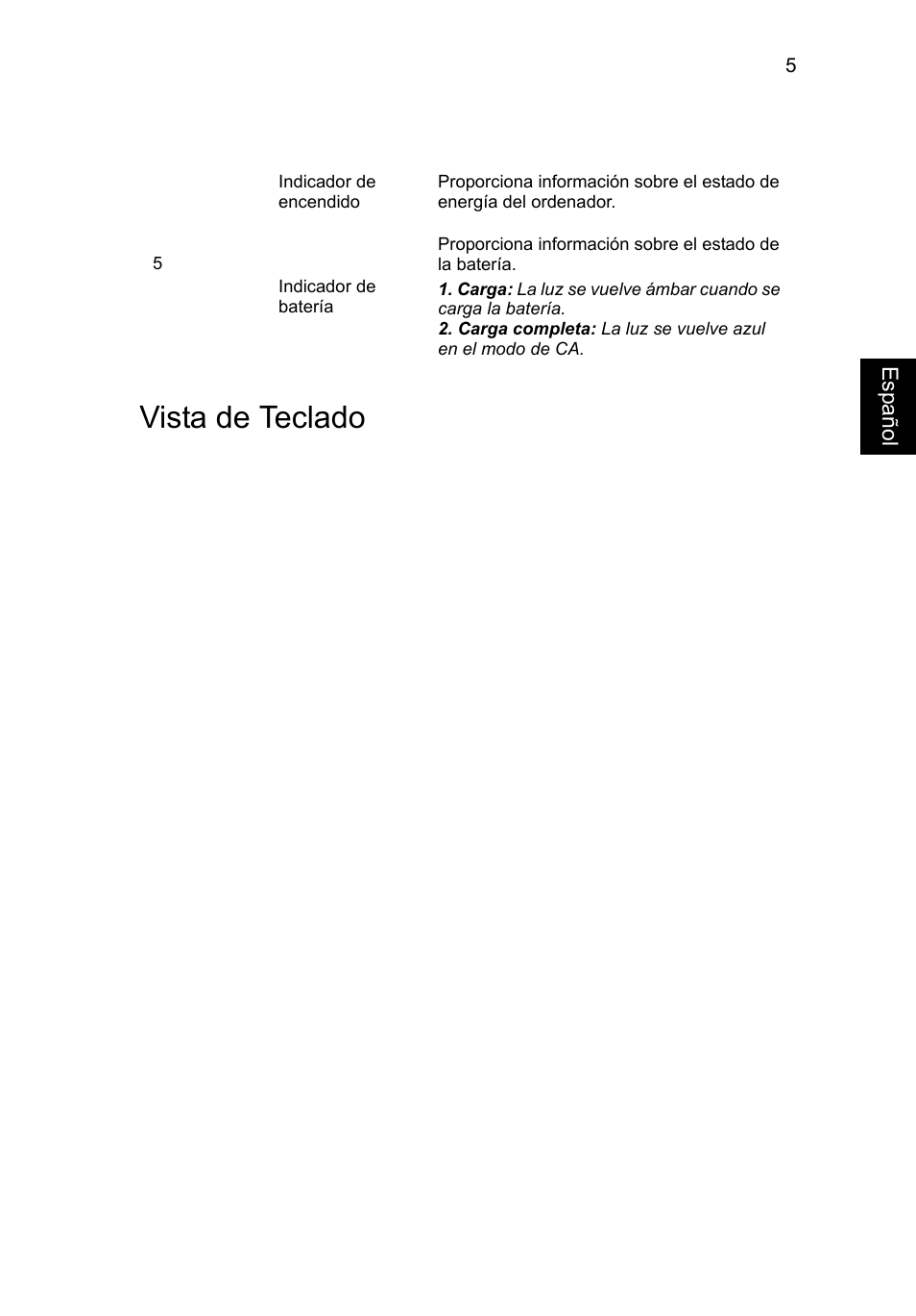 Vista de teclado | Acer AO756 User Manual | Page 47 / 282