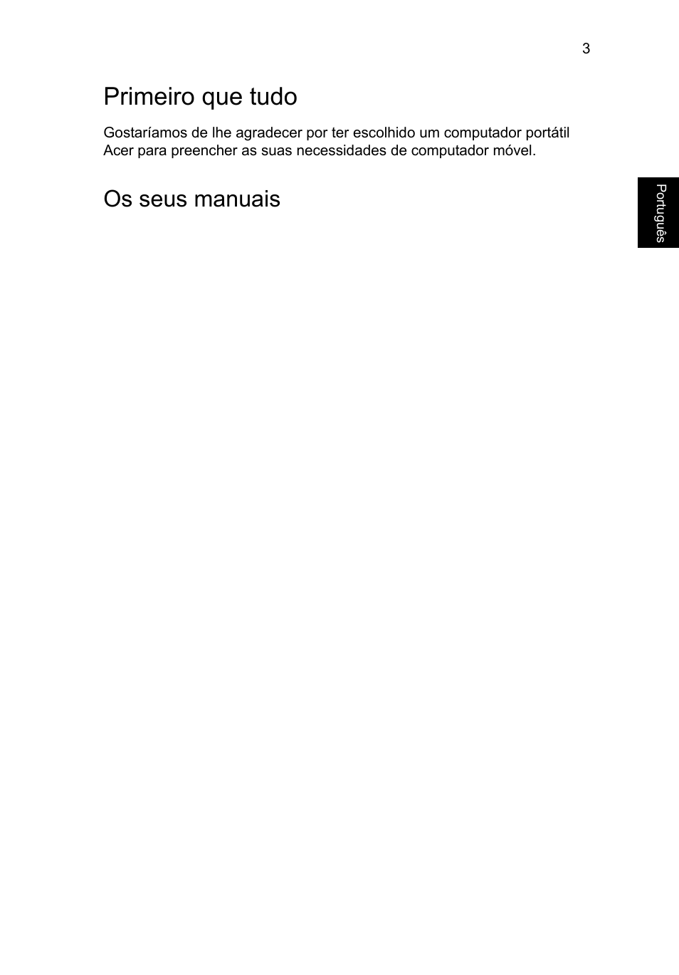 Primeiro que tudo, Os seus manuais | Acer AO756 User Manual | Page 55 / 282