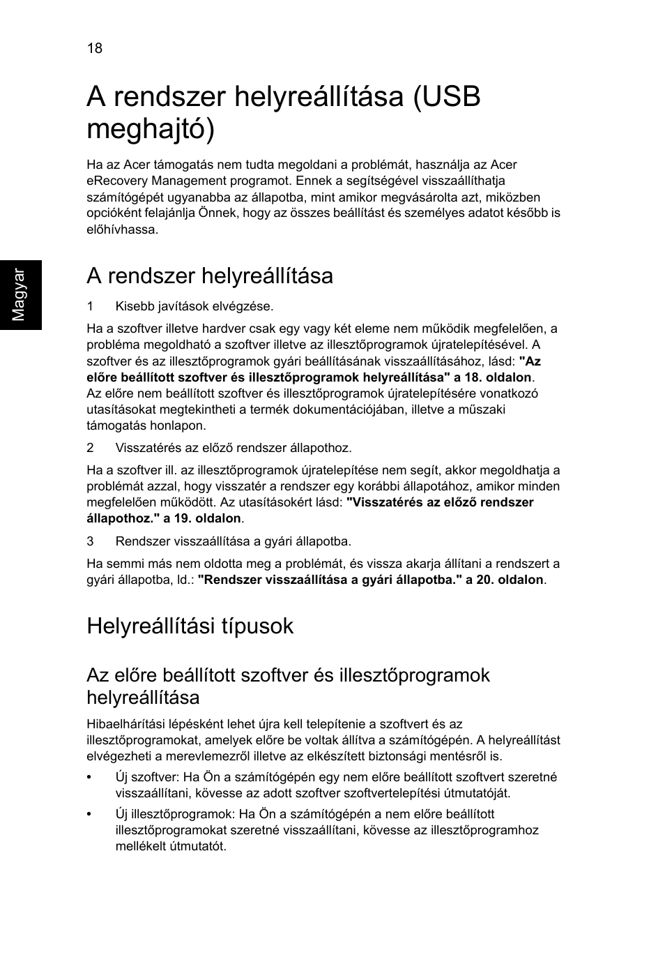 A rendszer helyreállítása (usb meghajtó), A rendszer helyreállítása, Helyreállítási típusok | Acer Aspire 4253 User Manual | Page 1030 / 2348