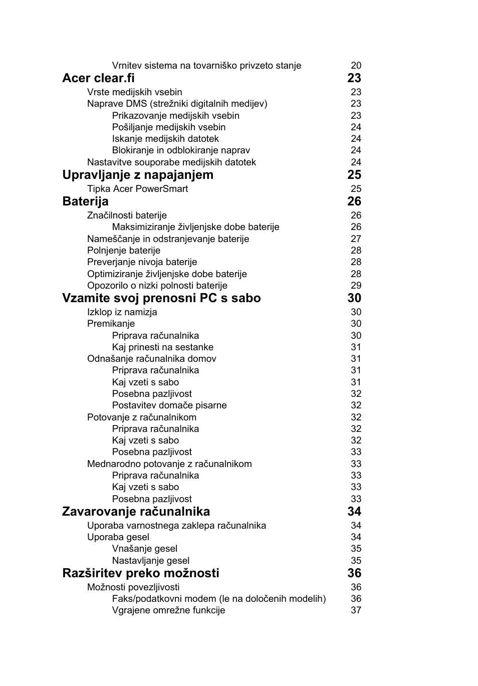 Acer clear.fi 23, Upravljanje z napajanjem 25, Baterija 26 | Vzamite svoj prenosni pc s sabo 30, Zavarovanje računalnika 34, Razširitev preko možnosti 36 | Acer Aspire 4253 User Manual | Page 1234 / 2348