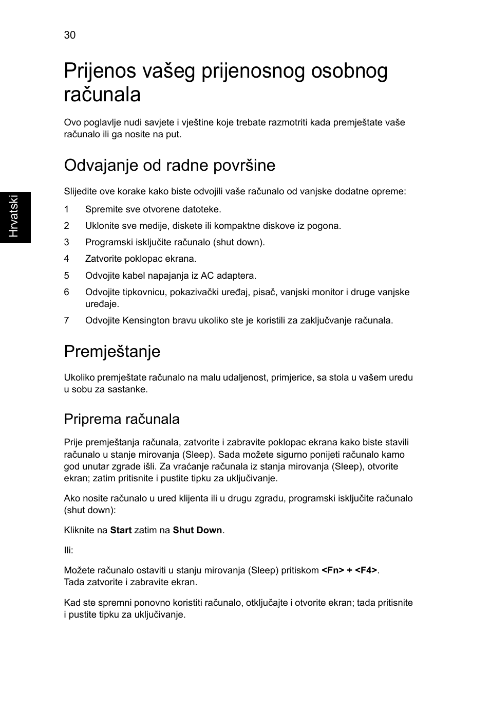 Prijenos vašeg prijenosnog osobnog računala, Odvajanje od radne površine, Premještanje | Prijenos vašeg prijenosnog osobnog računala 30, Priprema računala | Acer Aspire 4253 User Manual | Page 1342 / 2348