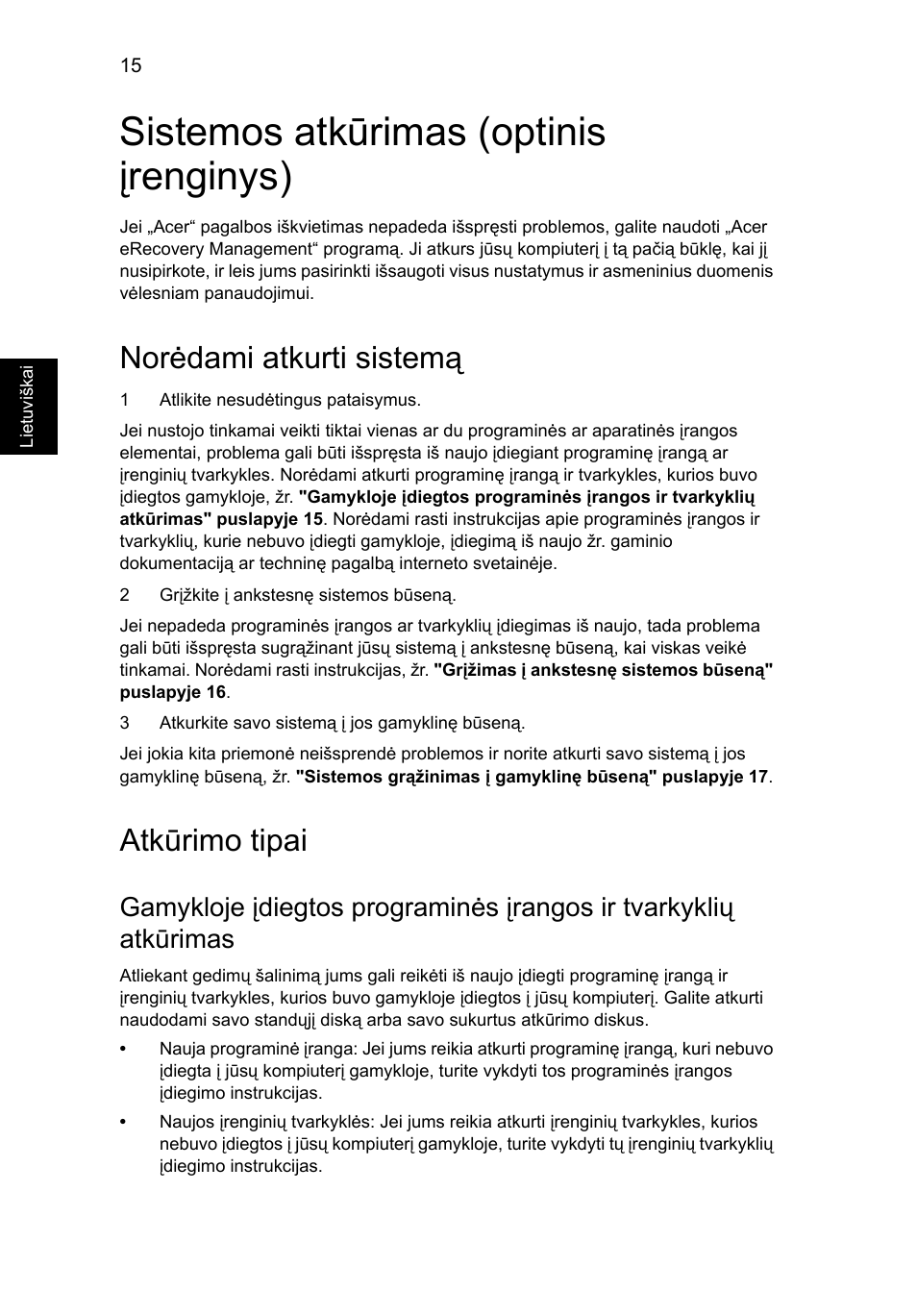 Sistemos atkūrimas (optinis įrenginys), Norėdami atkurti sistemą, Atkūrimo tipai | Acer Aspire 4253 User Manual | Page 1704 / 2348