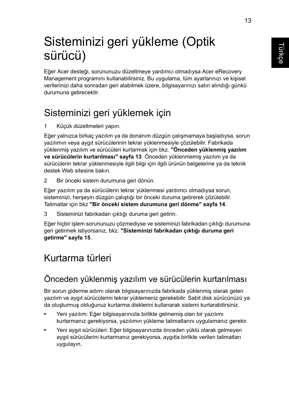 Sisteminizi geri yükleme (optik sürücü), Sisteminizi geri yüklemek için, Kurtarma türleri | Acer Aspire 4253 User Manual | Page 1867 / 2348