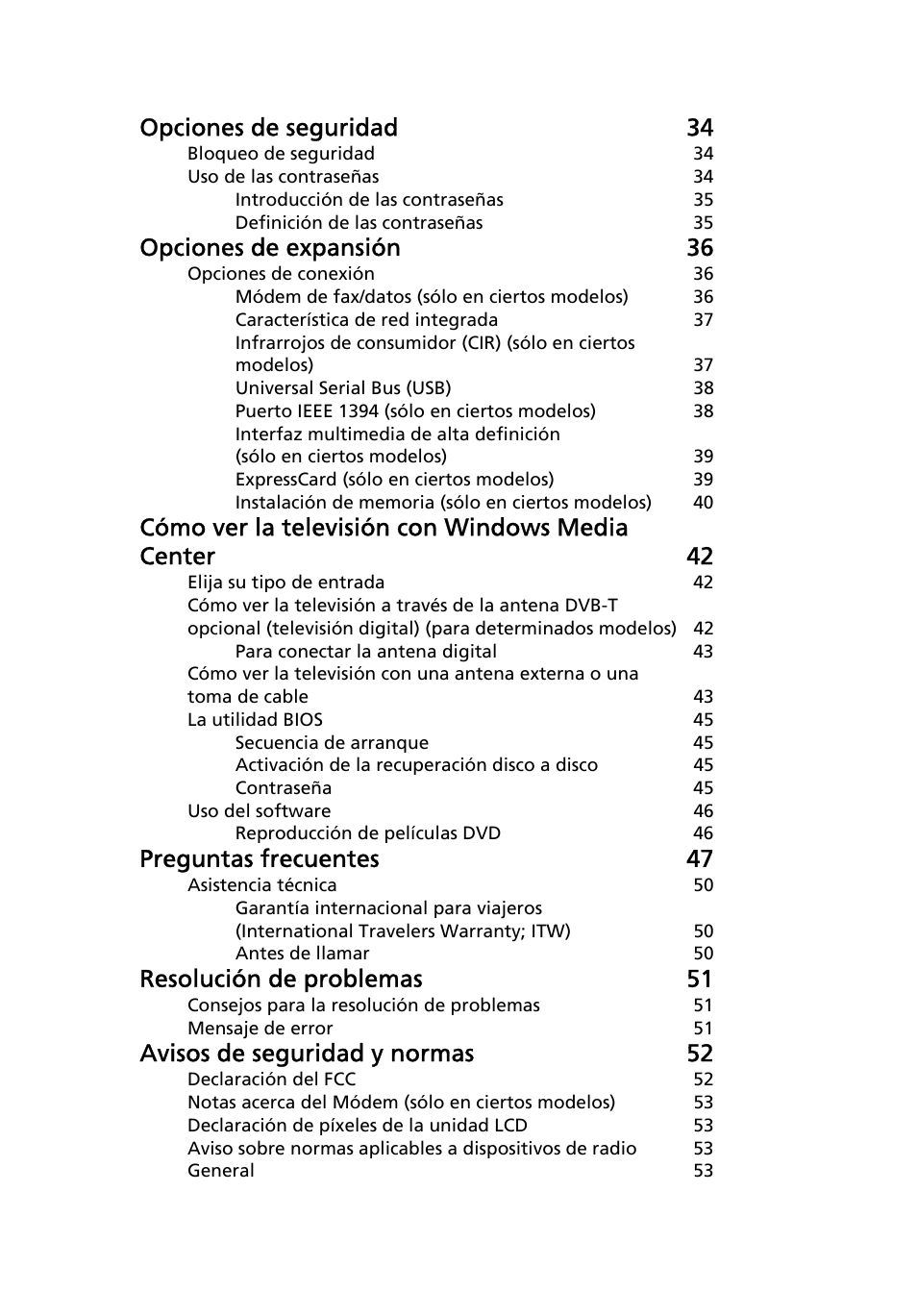 Opciones de seguridad 34, Opciones de expansión 36, Cómo ver la televisión con windows media center 42 | Preguntas frecuentes 47, Resolución de problemas 51, Avisos de seguridad y normas 52 | Acer Aspire 4253 User Manual | Page 333 / 2348