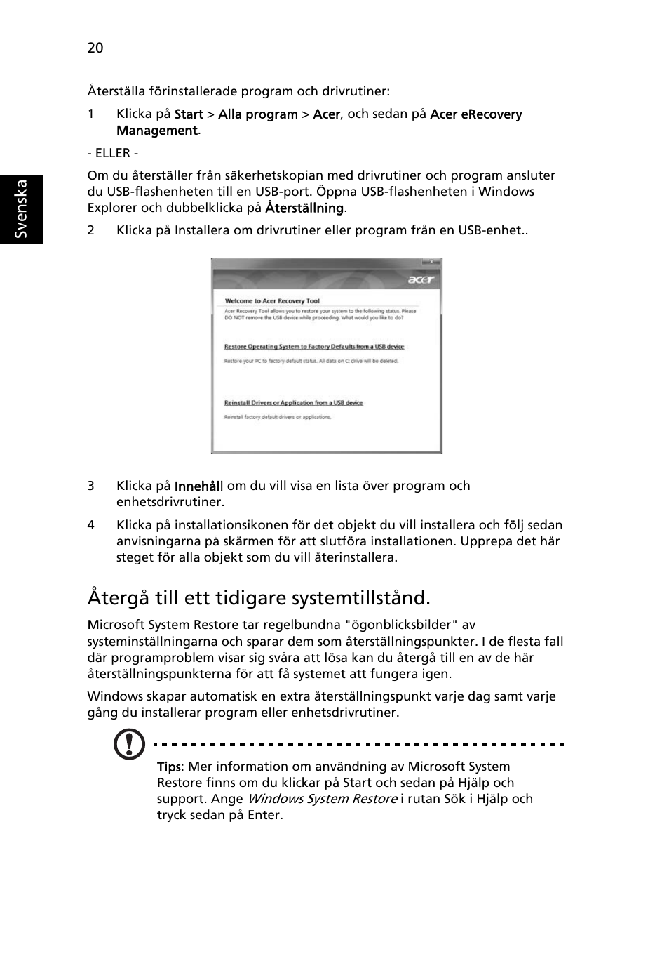 Återgå till ett tidigare systemtillstånd | Acer Aspire 4253 User Manual | Page 728 / 2348