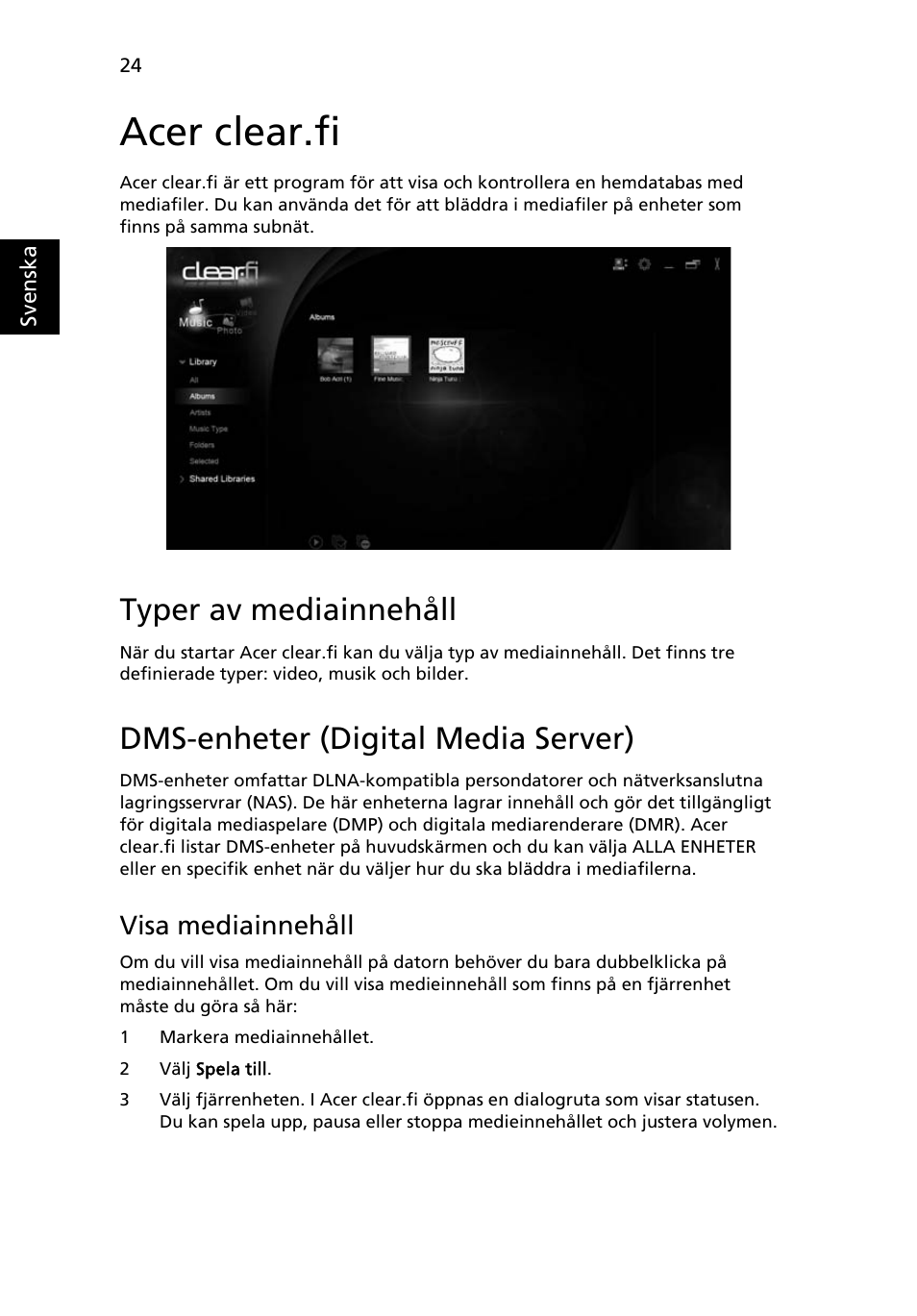 Acer clear.fi, Typer av mediainnehåll, Dms-enheter (digital media server) | Visa mediainnehåll | Acer Aspire 4253 User Manual | Page 732 / 2348