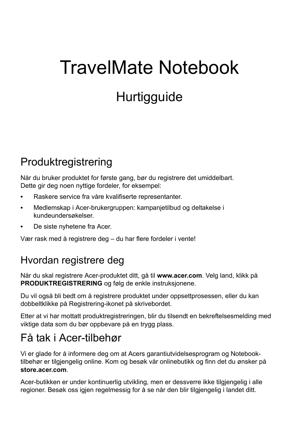 Norsk, Produktregistrering, Hvordan registrere deg | Få tak i acer-tilbehør, Hurtigguide | Acer TravelMate P453-MG User Manual | Page 77 / 312