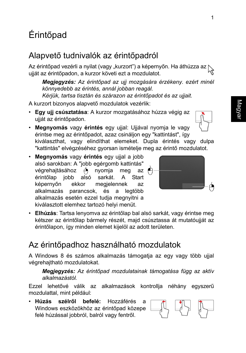 Érintőpad, Alapvető tudnivalók az érintőpadról, Az érintőpadhoz használható mozdulatok | Acer TravelMate B113-M User Manual | Page 1221 / 2734