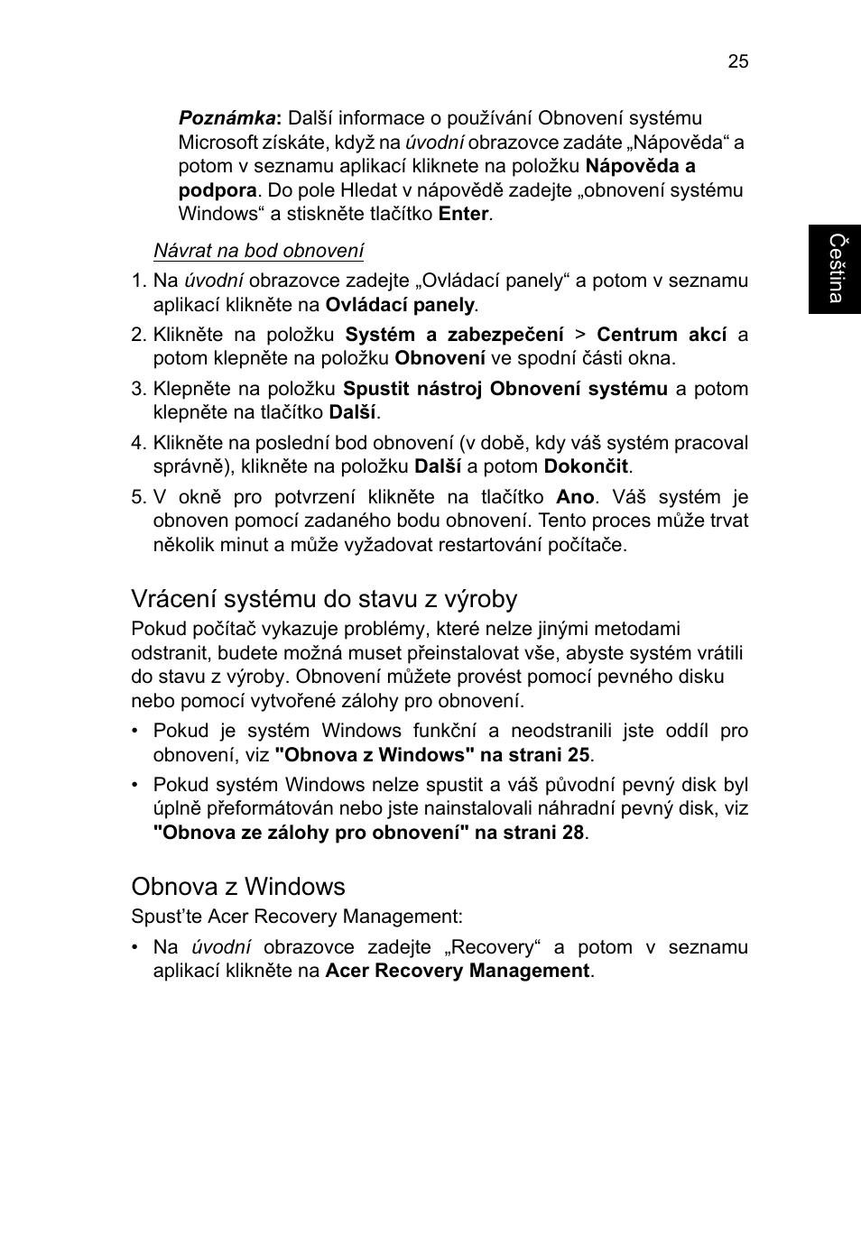 Vrácení systému do stavu z výroby, Obnova z windows, Vrácení systému do stavu z výroby" na strani 25 | Acer TravelMate B113-M User Manual | Page 1337 / 2734