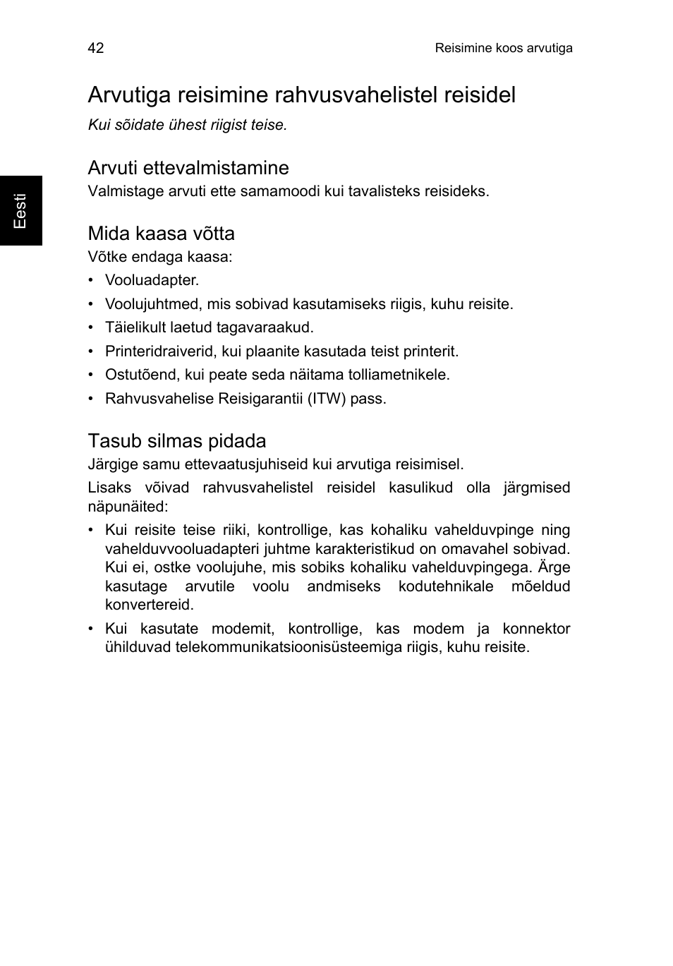 Arvutiga reisimine rahvusvahelistel reisidel, Arvuti ettevalmistamine, Mida kaasa võtta | Tasub silmas pidada | Acer TravelMate B113-M User Manual | Page 1900 / 2734