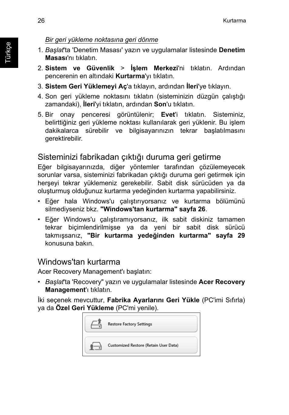 Sisteminizi fabrikadan çıktığı duruma geri getirme, Windows'tan kurtarma | Acer TravelMate B113-M User Manual | Page 2260 / 2734