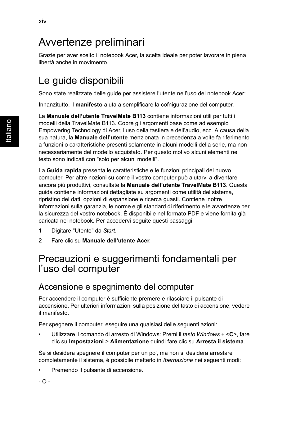 Avvertenze preliminari, Le guide disponibili, Accensione e spegnimento del computer | Acer TravelMate B113-M User Manual | Page 298 / 2734