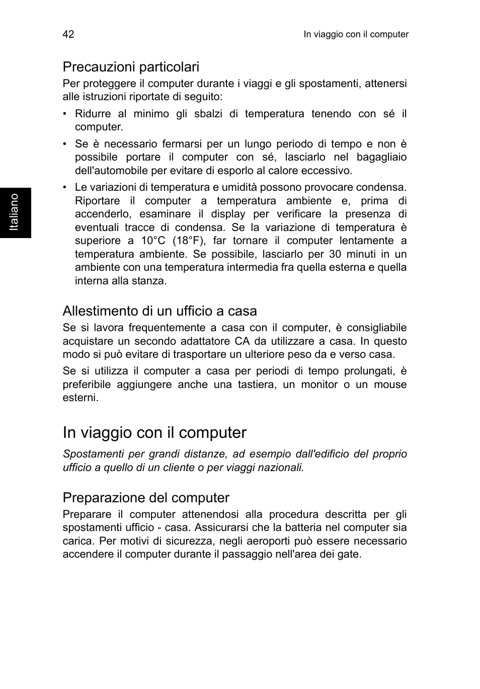 Precauzioni particolari, Allestimento di un ufficio a casa, In viaggio con il computer | Preparazione del computer | Acer TravelMate B113-M User Manual | Page 346 / 2734