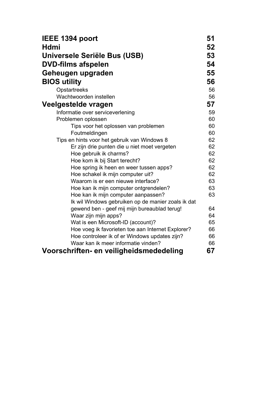 Veelgestelde vragen 57, Voorschriften- en veiligheidsmededeling 67 | Acer TravelMate B113-M User Manual | Page 579 / 2734