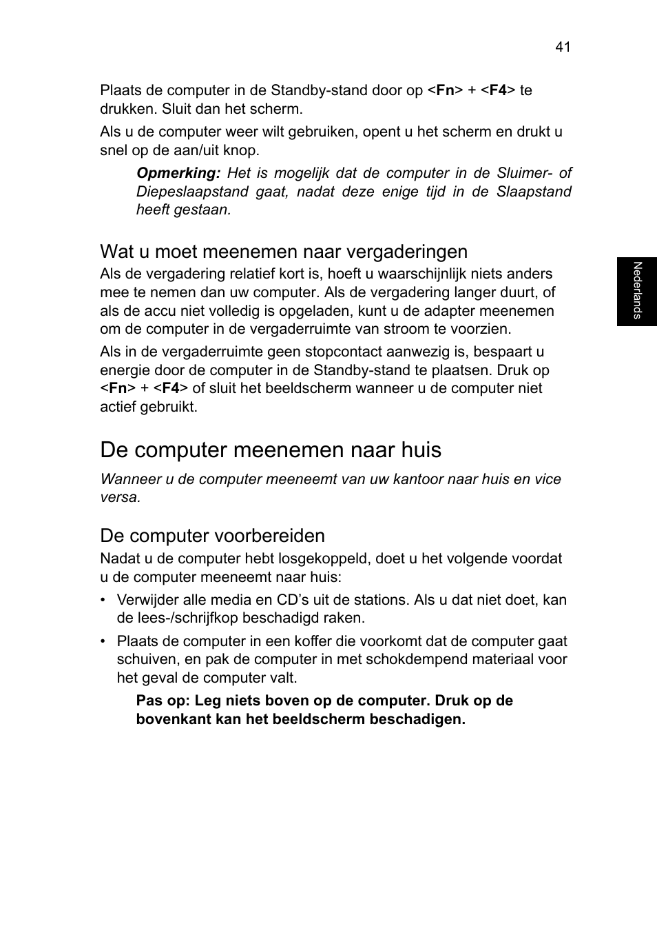 Wat u moet meenemen naar vergaderingen, De computer meenemen naar huis, De computer voorbereiden | Acer TravelMate B113-M User Manual | Page 621 / 2734