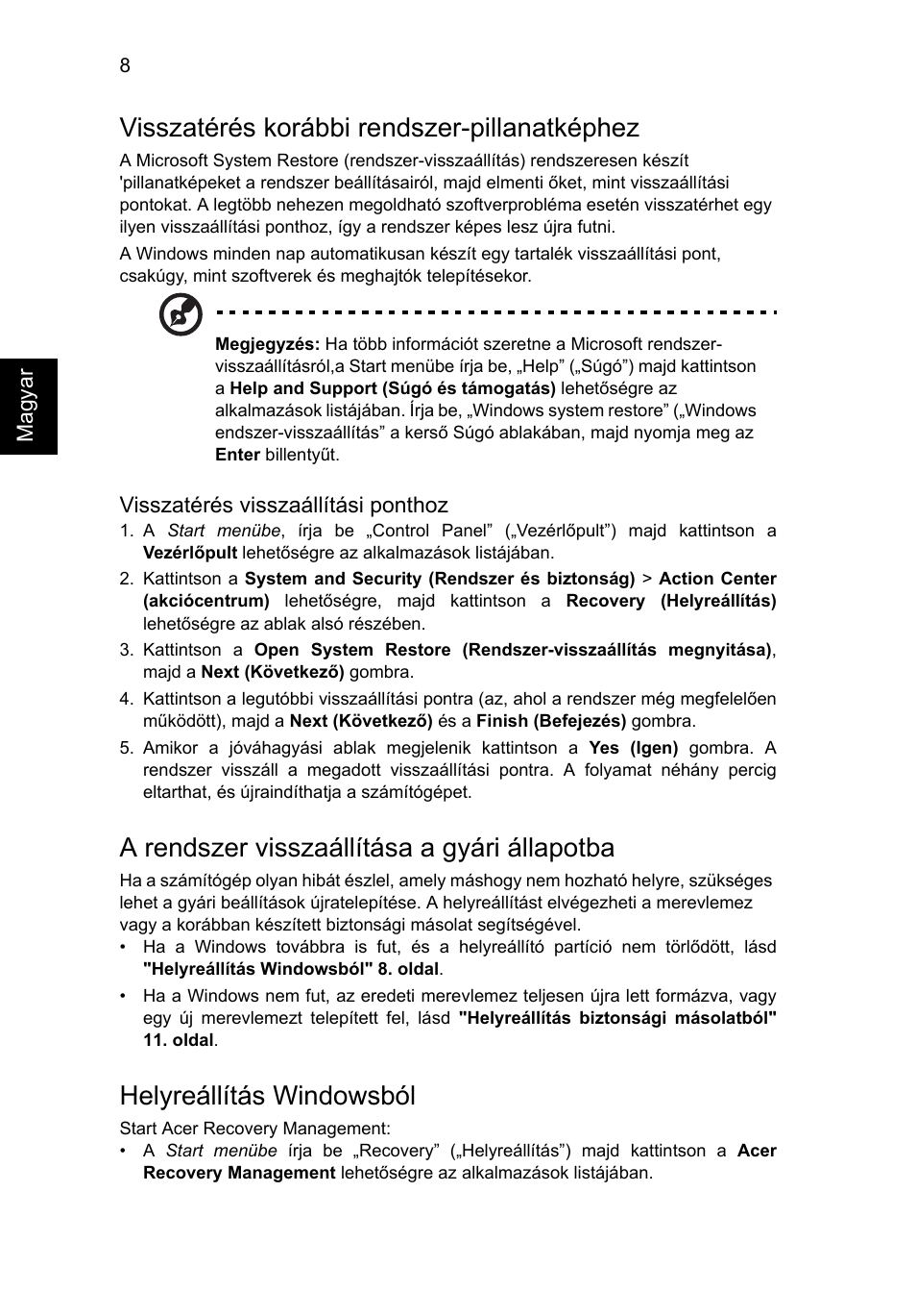 Visszatérés korábbi rendszer-pillanatképhez, A rendszer visszaállítása a gyári állapotba, Helyreállítás windowsból | Acer Aspire V5-131 User Manual | Page 1010 / 2228