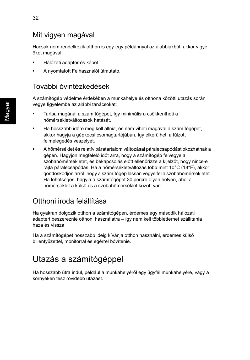 Utazás a számítógéppel, Mit vigyen magával, További óvintézkedések | Otthoni iroda felállítása | Acer Aspire V5-131 User Manual | Page 1034 / 2228