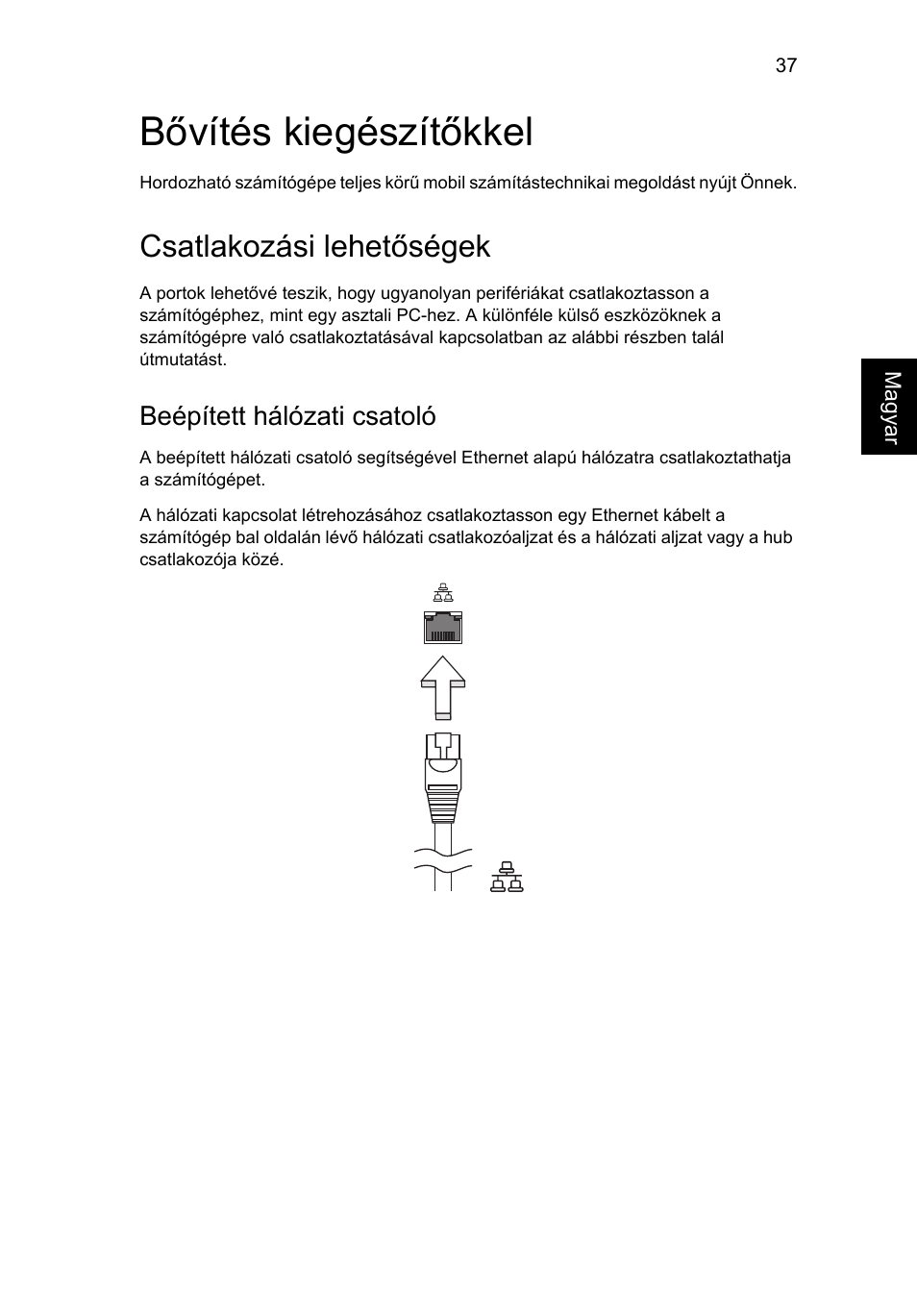 Bővítés kiegészítőkkel, Csatlakozási lehetőségek, Beépített hálózati csatoló | Acer Aspire V5-131 User Manual | Page 1039 / 2228