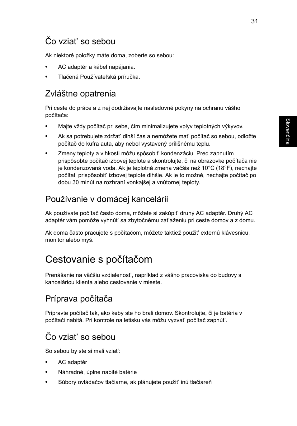 Cestovanie s počítačom, Čo vziat’ so sebou, Zvláštne opatrenia | Používanie v domácej kancelárii, Príprava počítača | Acer Aspire V5-131 User Manual | Page 1181 / 2228