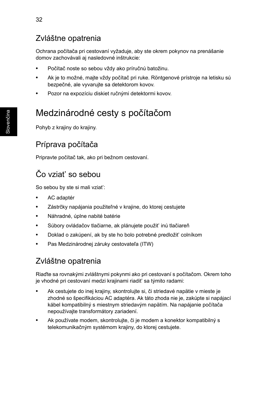 Medzinárodné cesty s počítačom, Zvláštne opatrenia, Príprava počítača | Čo vziat’ so sebou | Acer Aspire V5-131 User Manual | Page 1182 / 2228