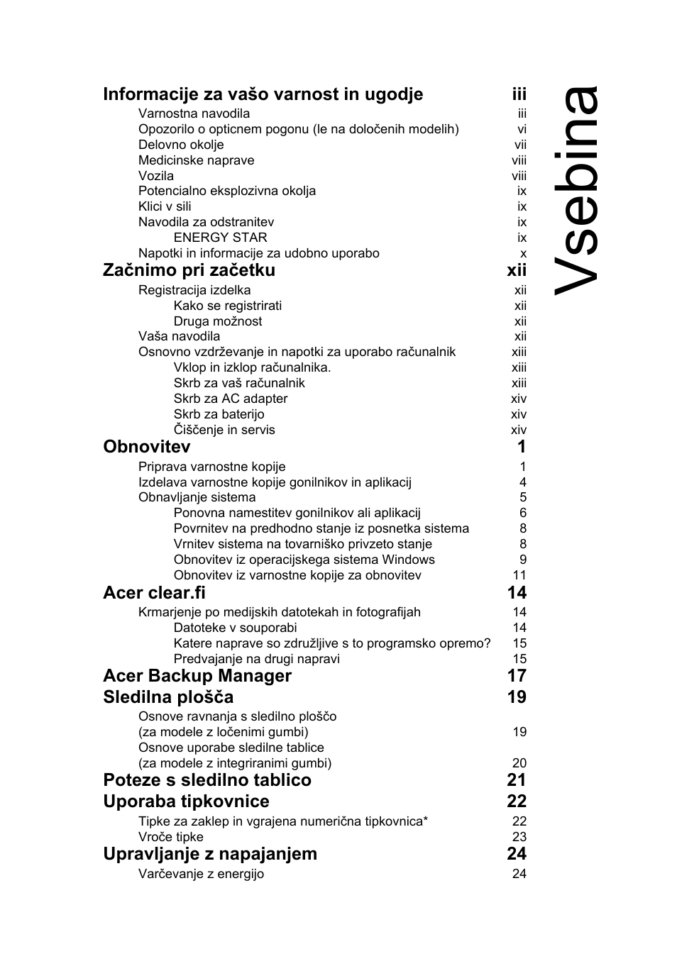 Vsebina, Informacije za vašo varnost in ugodje iii, Začnimo pri začetku xii | Obnovitev 1, Acer clear.fi 14, Acer backup manager 17 sledilna plošča 19, Poteze s sledilno tablico 21 uporaba tipkovnice 22, Upravljanje z napajanjem 24 | Acer Aspire V5-131 User Manual | Page 1219 / 2228