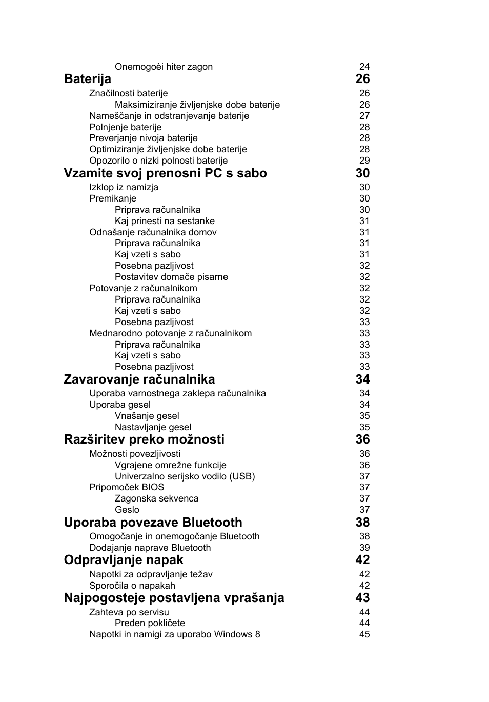 Baterija 26, Vzamite svoj prenosni pc s sabo 30, Zavarovanje računalnika 34 | Razširitev preko možnosti 36, Uporaba povezave bluetooth 38, Odpravljanje napak 42, Najpogosteje postavljena vprašanja 43 | Acer Aspire V5-131 User Manual | Page 1220 / 2228